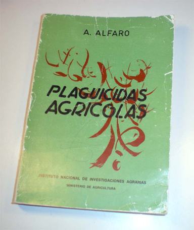 Foto 1. Portada de 'Plaguicidas agrícolas' de Agustín Alfaro Moreno./ Desinsectador 10-2013